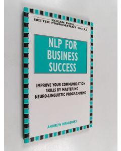 Kirjailijan Andrew Bradbury käytetty kirja NLP for Business Success