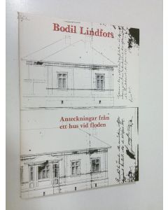 Kirjailijan Bodil Lindfors käytetty kirja Anteckningar från ett hus vid floden