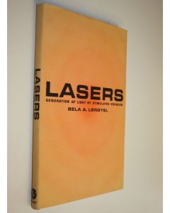 Kirjailijan Bela A. Lengyel käytetty kirja Lasers : Generation of Light by Stimulated Emission