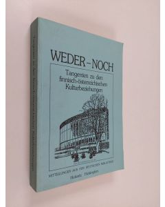 Kirjailijan Georg Gimpl & Susanne Frejborg käytetty kirja Weder-noch - Tangenten zu den finnisch-österreichischen Kulturbeziehungen
