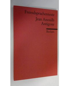 Kirjailijan Jean Anouilh käytetty kirja Antigone (ERINOMAINEN)