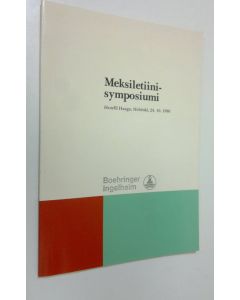 käytetty kirja Meksiletiinisymposiumi Hotelli Haaga, Helsinki, 24.10.1980