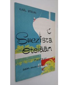 Kirjailijan Karl Stein käytetty teos Suezista etelään foxtrot