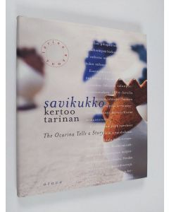 käytetty kirja Savikukko kertoo tarinan = The ocarina tells a story