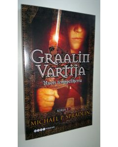 Kirjailijan Michael P. Spradlin uusi kirja Graalin vartija (UUSI)