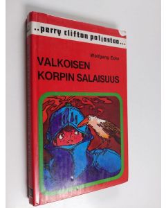 Kirjailijan Wolfgang Ecke käytetty kirja Valkoisen korpin salaisuus