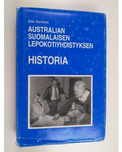 Kirjailijan Erkki Nurminen käytetty kirja Australian suomalaisen lepokotiyhdistyksen historia