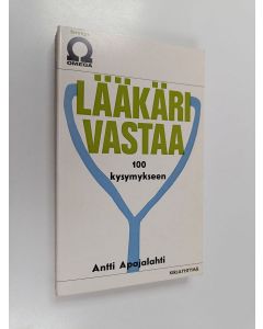 Kirjailijan Antti Apajalahti käytetty kirja Lääkäri vastaa 100 kysymykseen