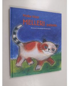 Kirjailijan Kirsti Luova käytetty kirja Metka kissa Melleri matkoilla