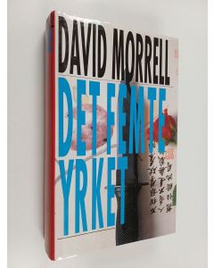 Kirjailijan David Morrell käytetty kirja Det femte yrket