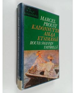 Kirjailijan Marcel Proust käytetty kirja Kadonnutta aikaa etsimässä 3 ; Kukkaanpuhkeavien tyttöjen varjossa 1 ; rouva Swannin ympärillä