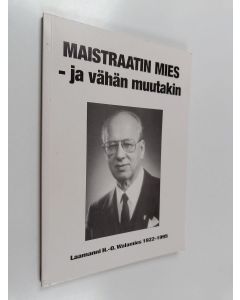 Kirjailijan Markku Walamies käytetty kirja Maistraatin mies - ja vähän muutakin : laamanni H.-O. Walamies 1922-1995