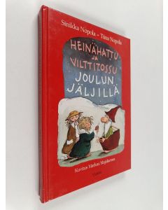 Kirjailijan Sinikka Nopola & Tiina Nopola käytetty kirja Heinähattu ja Vilttitossu joulun jäljillä