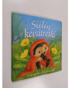 Kirjailijan M. Christina Butler & Tina Macnaughton käytetty teos Siilin kevätretki