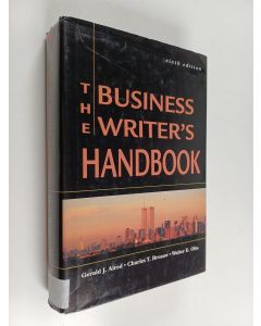 Kirjailijan Charles T. Brusaw & Gerald J. Alred ym. käytetty kirja The Business Writer's Handbook