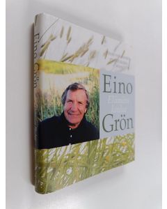 Kirjailijan Jarmo Virmavirta käytetty kirja Eino Grön : elämäni laulut