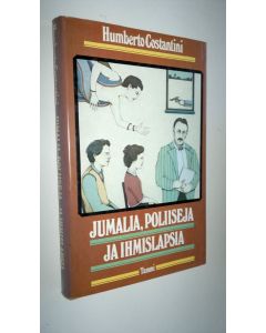 Kirjailijan Humberto Costantini käytetty kirja Jumalia, poliiseja ja ihmislapsia