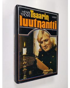 Kirjailijan Henri Troyat käytetty kirja Tsaarin luutnantti