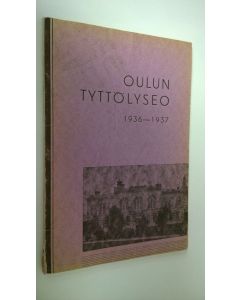 käytetty kirja Oulun tyttölyseo 1936-1937