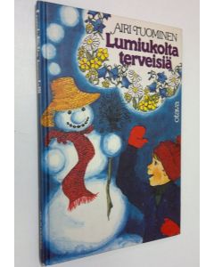 Kirjailijan Airi Tuominen käytetty kirja Lumiukolta terveisiä
