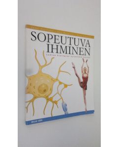 Kirjailijan Jouni Paarlahti käytetty kirja Sopeutuva ihminen : lukion biologian syventävä kurssi