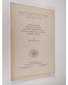 Kirjailijan Aira Kemiläinen käytetty kirja Affassungen uber die sendung des deutschen volkes um die wende des 18. und 19. jahrhunderts