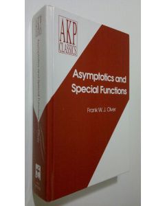Kirjailijan Frank Olver käytetty kirja Asymptotics and Special Functions