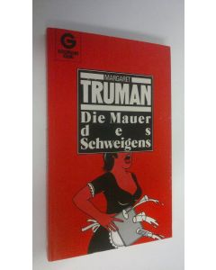Kirjailijan Margaret Truman käytetty kirja Die Mauer des Schweigens