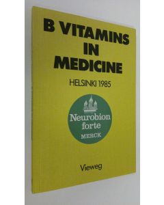 Kirjailijan J.-J. Himberg käytetty kirja B vitamins in medicine : proceedings of a symposium held in Helsinki, October, 1985