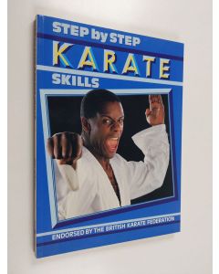 Kirjailijan Dan Bradley käytetty kirja Step by step karate skills