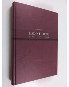 käytetty kirja Juhlajulkaisu Esko Hoppu 1935-15/1-2005