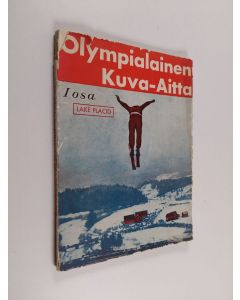 Tekijän Martti Jukola  käytetty kirja Olympialainen kuva-aitta 1 : 3. talviolympialaiset Lake Placidissa 1932