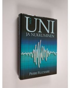 Kirjailijan Kalle Achte käytetty kirja Uni ja nukkuminen