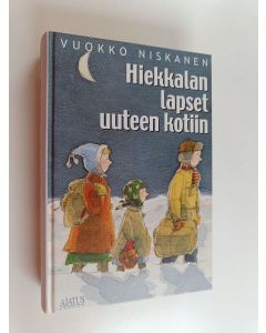 Kirjailijan Vuokko Niskanen käytetty kirja Hiekkalan lapset uuteen kotiin : Älä pelkää, Inkeri ; Hiekkalan lapset evakossa ; Hiekkalan lasten ilonpäivät