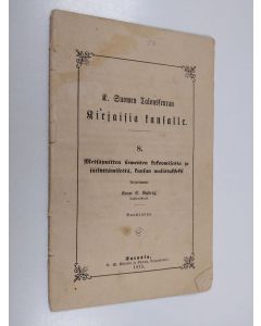 Kirjailijan Oskar Emanuel Gyberg käytetty teos Metsäpuitten siementen kokoomisesta ja säilyttämisestä, kansan walistukseksi