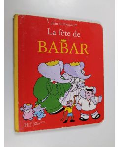 Kirjailijan Jean de Brunhoff käytetty kirja La fête de Babar