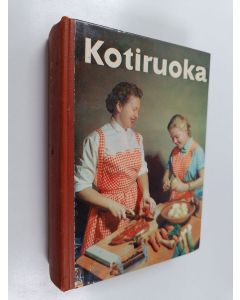 Kirjailijan Edit Reinilä-Hellman & Ragni Tennberg ym. käytetty kirja Kotiruoka