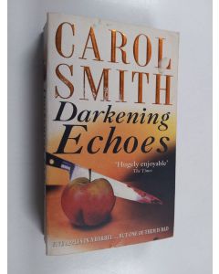 Kirjailijan Carol Smith käytetty kirja Darkening Echoes