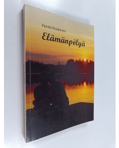 Kirjailijan Pentti Koskinen käytetty kirja Elämänpölyä
