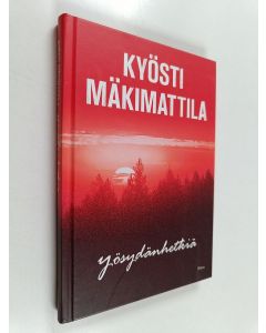 Kirjailijan Kyösti Mäkimattila käytetty kirja Yösydänhetkiä
