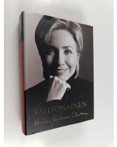 Kirjailijan Hillary Rodham Clinton käytetty kirja Tahtonainen