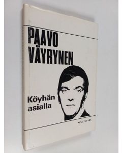 Kirjailijan Paavo Väyrynen käytetty kirja Köyhän asialla