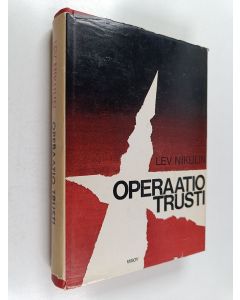 Kirjailijan Lev Nikulin käytetty kirja Operaatio Trusti