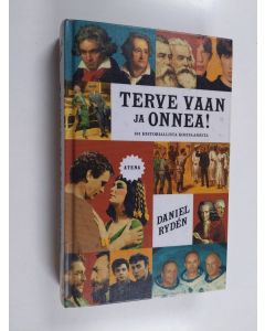 Kirjailijan Daniel Ryden käytetty kirja Terve vaan ja onnea! : 101 historiallista kohtaamista