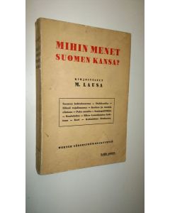 Kirjailijan M. Lausa käytetty kirja Mihin menet, Suomen kansa