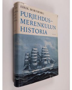 Kirjailijan Eirik Hornborg käytetty kirja Purjehdusmerenkulun historia