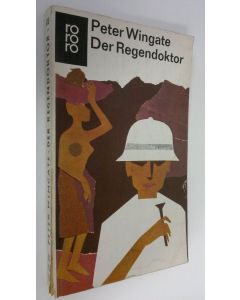 Kirjailijan Peter Wingate käytetty kirja Der Regendoktor