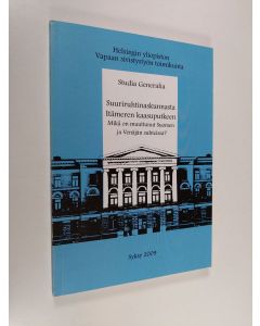 Tekijän Viia ym. Hatara  käytetty kirja Suuriruhtinaskunnasta Itämeren kaasuputkeen : mikä on muuttunut Suomen ja Venäjän suhteissa? - Studia Generalia 2009 syksy