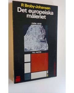 Kirjailijan R. Brody-Johansen käytetty kirja Det europeiska måleriet från istid till nutid