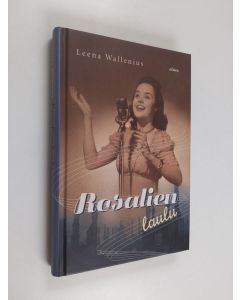 Kirjailijan Leena Wallenius käytetty kirja Rosalien laulu